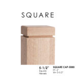 Square CAP-5000 Cap for 5-1/2" Newels - ForestKraft