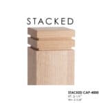 Stacked CAP-4000 Cap for 3-1/4" Newels - ForestKraft